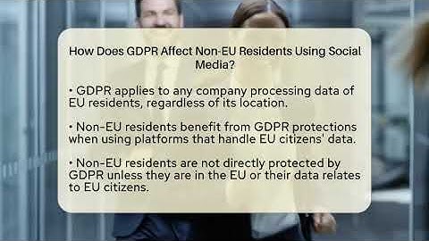 How Does GDPR Affect Non-EU Residents Using Social Media? - Everyday-Networking