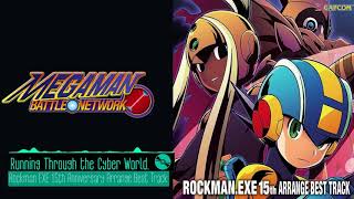Rockman EXE 15th Anniversary Arrange Best Track - Running Through the Cyber World