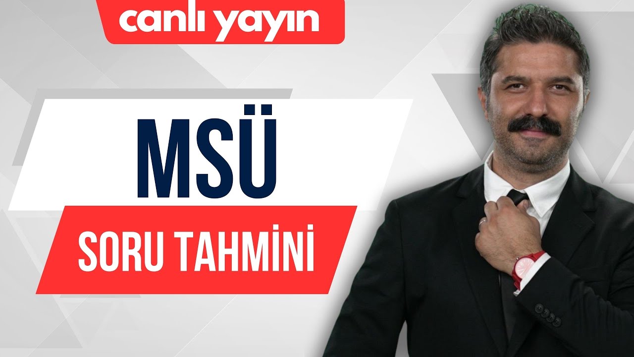 MSÜ Soru Tahmini | CANLI YAYIN