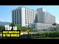 Top 10 best hospitals in the world  most popular hospitals  amazement