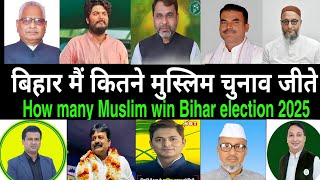 Bihar election mein kitne Muslim chunav jite | How many Muslim win Bihar election 2025
