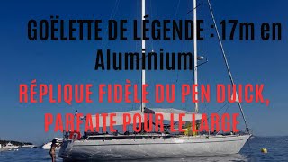 🚤 RARE À LA VENTE : Voilier Goélette Aluminium 17m – Réplique Pen Duick, Parfait Grand Voyage !