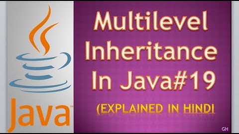 Multilevel Inheritance In Java (Part - 5) || What is Multilevel Inheritance || Hindi