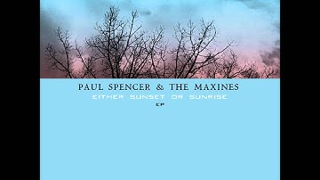Paul Spencer & The Maxines - The Man With a 30 Second Memory