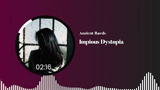 Ancient Bards Impious Dystopia