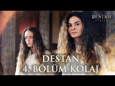 Destan 4. Bölüm Özel Kolaj