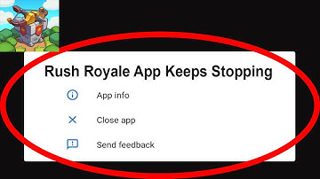 Fix Rush Royale App Keeps Stopping | Rush Royale App Crash Issue | Rush Royale App |