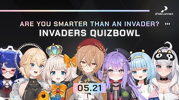 Are You Smarter Than an Invader?! Phase Quizbowl【All Invaders Collab】