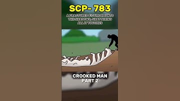 scp 783 crooked man part 2 #scp #scpfoundation #scproject #fyp #foryou #shorts #explain