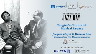 Tangier's Cultural & Musical Legacy with Jacques Muyal & Hisham Aidi | Moderated by Jen Rasamimanana