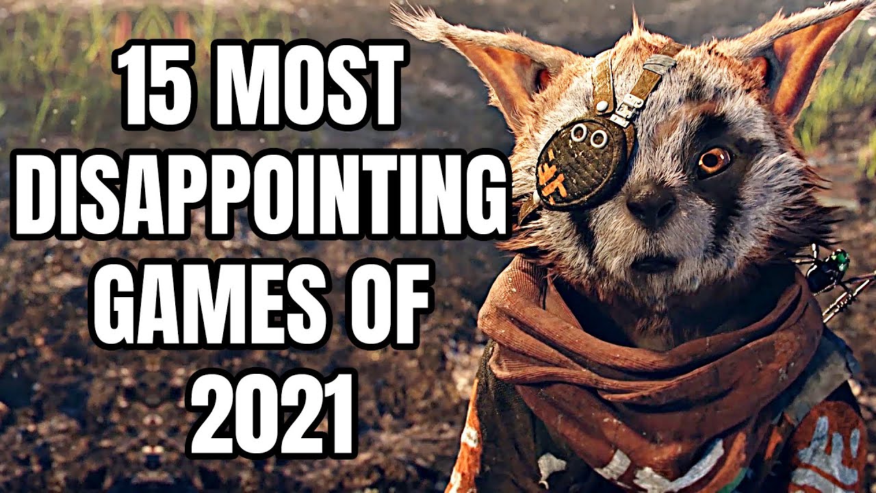 Game of the Year 2021 – Biggest Disappointment