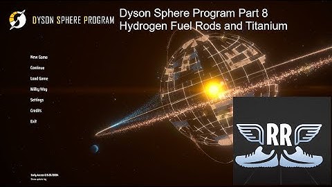 Dyson Sphere Program Part 8 Hydrogen Fuel Rods and Titanium