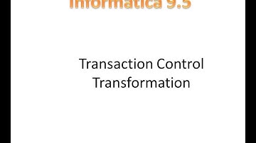 Transaction Control transformation in Informatica