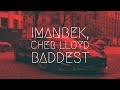 Imanbek, Cher Lloyd - Baddest | Extended Remix