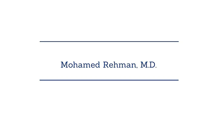 Meet Mohamed Rehman, M.D.