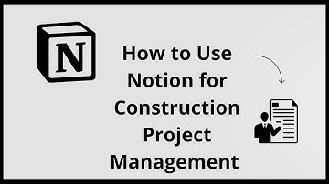 How To Use NOTION For Construction Project Management (Complete 2025 Guide)