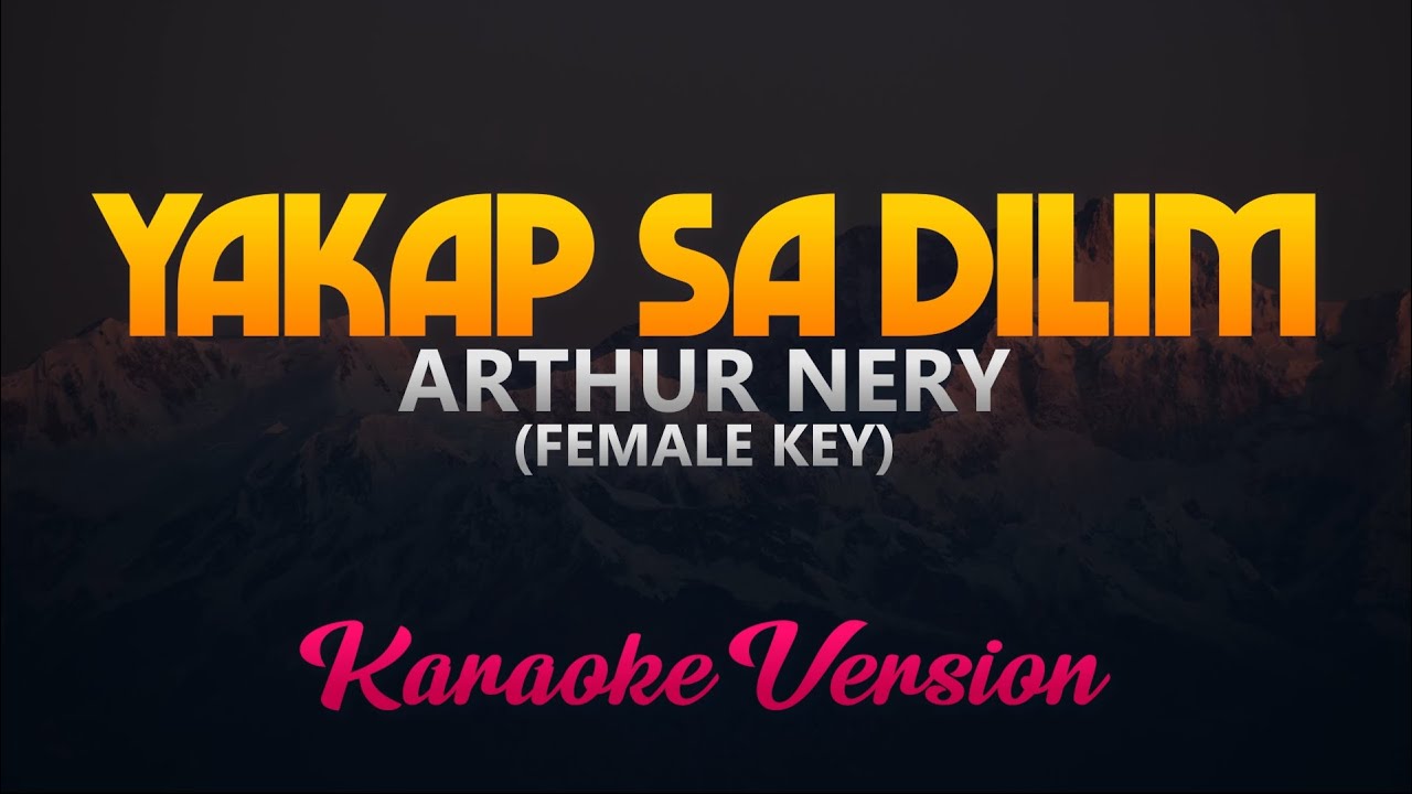 Arthur Nery - Yakap Sa Dilim (Karaoke) (Female Key)