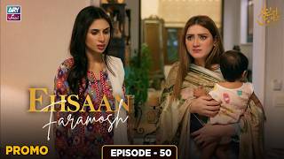 Information Ehsaan Faramosh Episode 50 | Promo | Momina Iqbal | ARY Zindagi Update