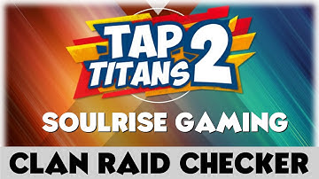 Tap Titans 2 | Clan Raid Checker Tool & Airplane Mode Raid Trick!