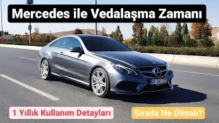 2CR  E250 Coupe Mercedes'imi Sattım  1 Yıllık Kullanım Sonrası İnceleme  Neden Aldım Neden Sattım