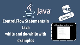 #42 While and do-while in Java, while loop in Java, do-while loop in Java