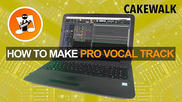 How to create a professional vocal track in cakewalk by bandlab
