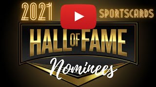My 2021 YouTube Sportscards HOF Nominees