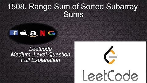 1508 Range Sum of Sorted Subarray Sums | leetcode 1508 Interview Question Full Explanation in python