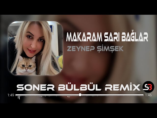 Zeynep Şimşek - Makaram Sarı Bağlar | Soner Bülbül Remix | Niye Ben Ölmüşmüyem Asyem Karalar Bağlar class=