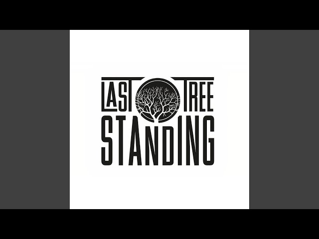 Last Tree Standing