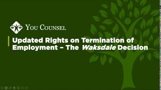 Updated Rights on Termination of Employment – The Waksdale Decision