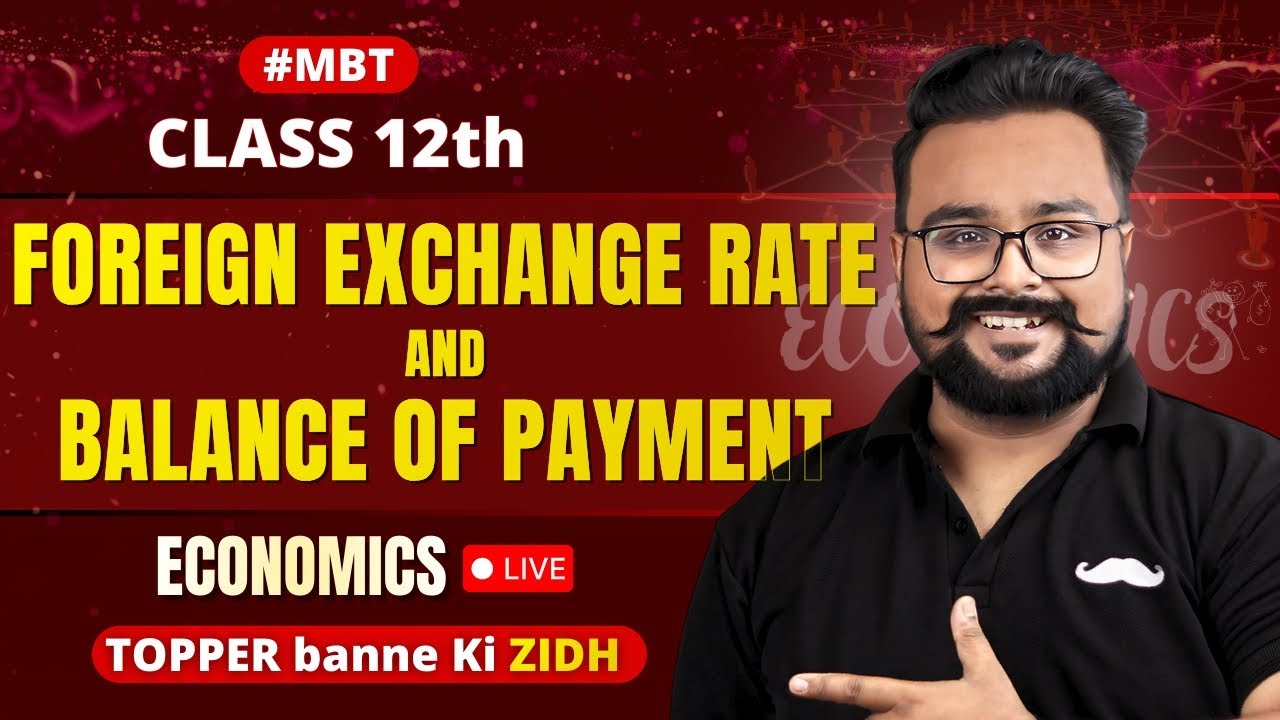 #MBT 🔥Foreign Exchange Rate & Balance of Payment 12 One Shot | Macro ...
