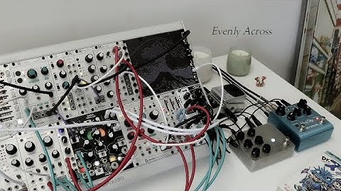 Evenly Across | Feat. Morphagene, Batumi & Mutable Instruments Rings, Plaits, Clouds, Marbles.