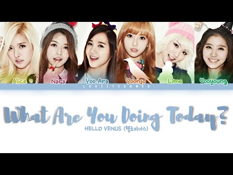 HELLO VENUS (헬로비너스) – What Are You Doing Today? (오늘 뭐해?) Lyrics (Color Coded Han/Rom/Eng)