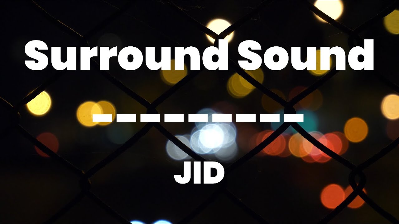 Surround Sound JID [Lyrics] YouTube