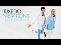 Tuxedo - Vibrations (Feat. Parisalexa) // Tuxedo III