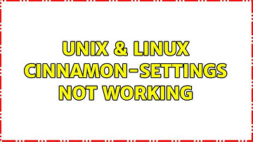 Unix & Linux: cinnamon-settings not working