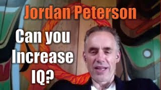 Jordan Peterson - Can you Increase IQ?