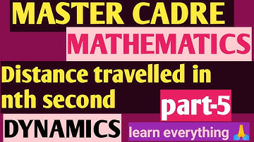 Master cadre Mathematics Dynamics-part-5-Distance travelled in nth second-/by sandip Kaur