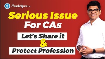 Serious Issue For CAs, Let’s Share it and Protect Profession 🙏