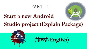 Part 4| Start a new Android Studio project| Explained Package in a project| Android Studio Basics