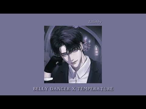 Belly Dancer X Temperature 𝒔𝒍𝒐𝒘𝒆𝒅 𝒓𝒆𝒗𝒆𝒓𝒃