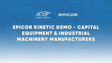 Epicor Kinetic Demo : Capital Equipment & Industrial Machinery Manufacturers | Epicor ERP