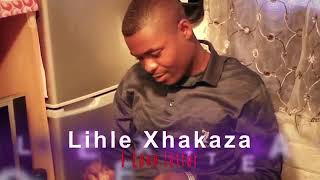 Lihle Xhakaza Mfana Wechalaha