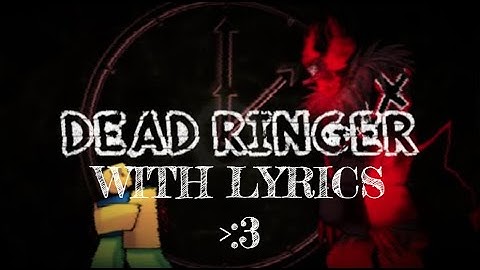 DEAD RINGER with LYRICS (Guest 666 vs. Noob LMS) | Forsaken OST