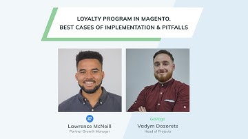 eCommerce Loyalty Program in Magento 2. Best Cases & Pitfalls | GoMage & Yotpo Webinar
