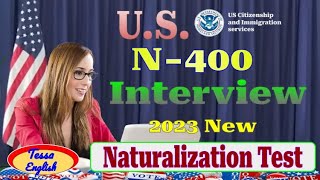 N-400 Practice | US Citizenship Interview 2023 | N-400 Naturalization Test &amp; Interview Q&amp;A