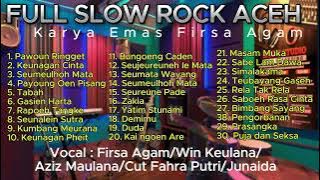 FULL SLOW ROCK ACEH KARYA EMAS FIRSA AGAM 96-2024