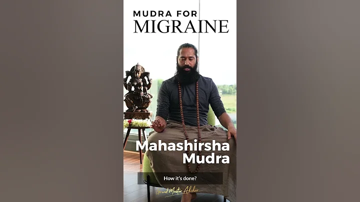 Mudra for Migraine | Mahashirsha Mudra By Grand Master Akshar #shorts