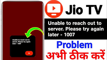 Jio TV Unable To Reach Out To Server 1007 | Jio TV Nahi Chal Raha Hai Kya Kare | Jio TV Not Working 